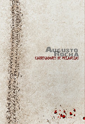 Capa do livro: Carregadores de Melancias - Ler Online pdf