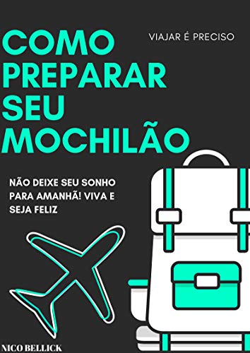 Livro PDF: COMO PLANEJAR SEU MOCHILÃO: O guia simplificado (Viajar é preciso Livro 1)