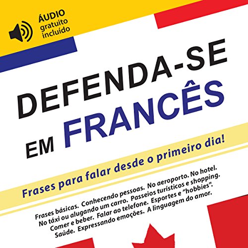 Livro PDF Defenda-se em Francês: Frases para falar desde o primeiro dia! (áudio gratuito incluído)