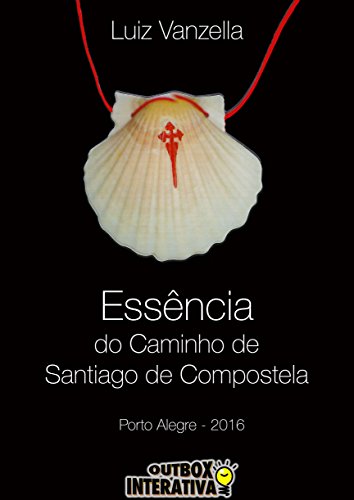 Livro PDF Essência do caminho de Santiago de Compostela