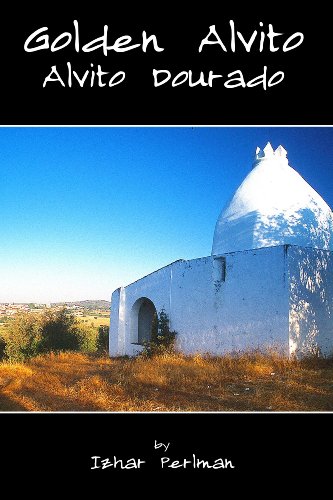 Capa do livro: Golden Alvito – Alvito Dourado: A photographic album with text about the county of Alvito in Portugal (A Passion for Portugal – Uma Paixão por Portugal Livro 2) - Ler Online pdf