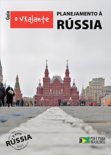 Capa do livro: Guia O Viajante: Planejamento à Rússia: Rússia, parte II - Ler Online pdf