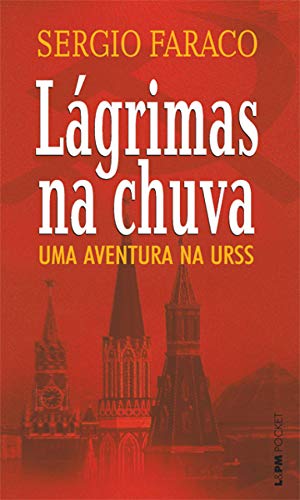 Livro PDF Lágrimas na chuva: Uma aventura na URSS