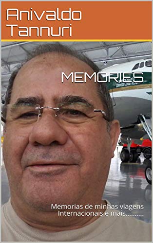 Livro PDF MEMORIES: Memorias de minhas viagens Internacionais e mais……….