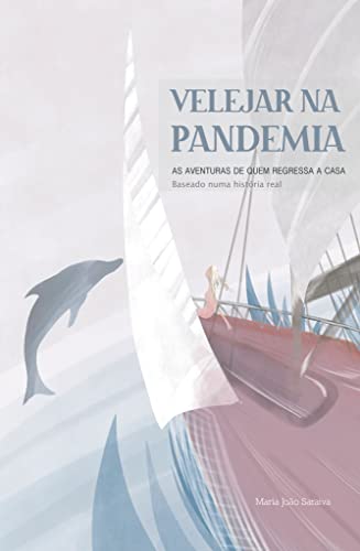 Livro PDF Velejar na pandemia: As aventuras de quem regressa a casa