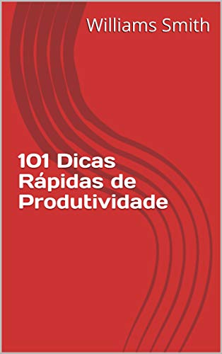 Capa do livro: 101 Dicas Rápidas de Produtividade - Ler Online pdf