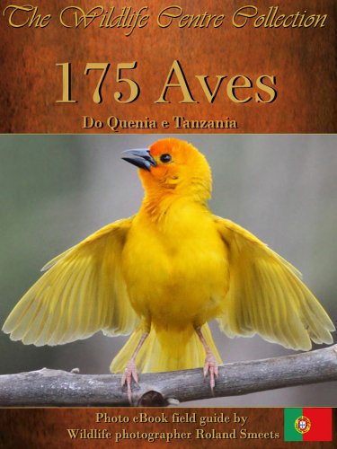 Livro PDF 175 Aves de Kenya y Tanzania (The Wildlife Centre eBook Collection)