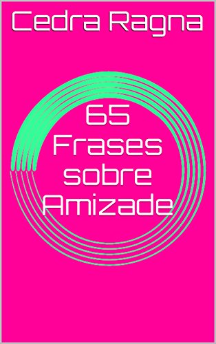 Livro PDF 65 Frases sobre Amizade