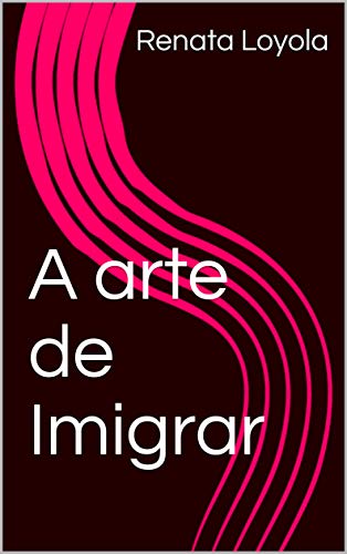 Livro PDF: A arte de Imigrar