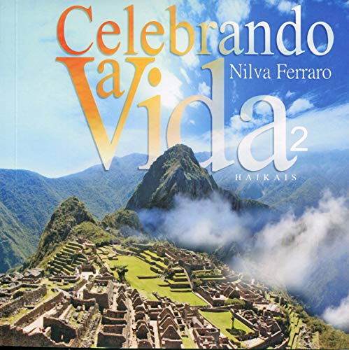 Livro PDF: Celebrando a Vida 2: Haikais (Coleção Haikais de Viagem)