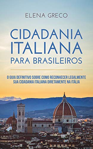 Livro PDF Cidadania Italiana Para Brasileiros: O guia definitivo sobre como reconhecer legalmente sua cidadania italiana diretamente na Itália.