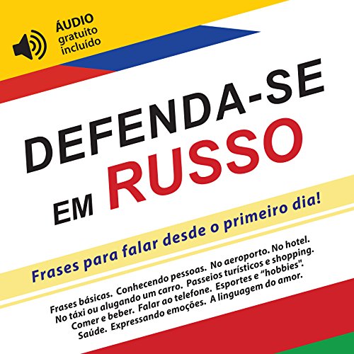 Capa do livro: Defenda-se em Russo: Frases para falar desde o primeiro dia! (áudio gratuito incluído) - Ler Online pdf