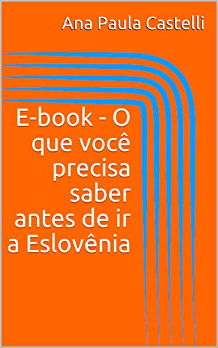 Livro PDF: E-book – O que você precisa saber antes de ir a Eslovênia