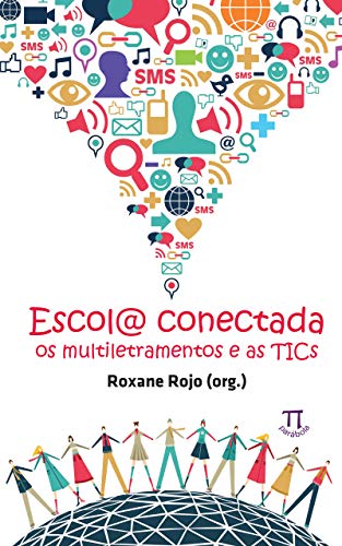 Capa do livro: Escol@ conectada: Os multiletramentos e as TICs (Estratégias de ensino Livro 40) - Ler Online pdf