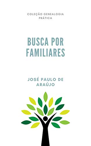 Capa do livro: Genealogia Prática: Busca por Familiares - Ler Online pdf