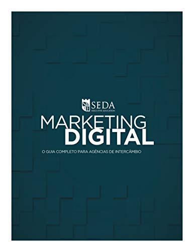 Capa do livro: Guia Completo de Marketing Digital para Agências de Intercâmbio - Ler Online pdf