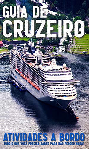 Livro PDF: Guia de Cruzeiro Atividades a Bordo: Tudo o que você precisa saber para não perder nada!