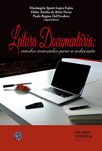 Capa do livro: Leitura documentária: estudos avançados para a indexação - Ler Online pdf