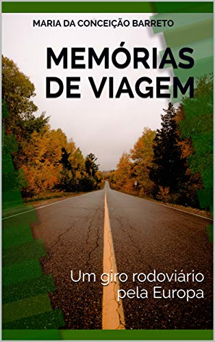 Livro PDF Memórias de Viagem: Um giro rodoviário pela Europa