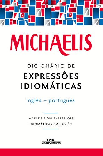 Capa do livro: Michaelis Dicionário de Expressões Idiomáticas Inglês-Português - Ler Online pdf