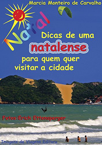 Livro PDF: NATAL – DICAS DE UMA NATALENSE PARA QUEM QUER VISITAR A CIDADE