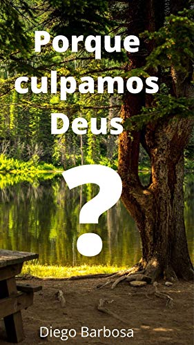 Livro PDF: Porque culpamos DEUS ? (Respostas Livro 1)