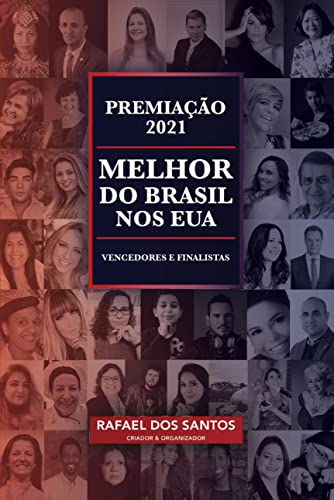 Livro PDF Premiação Melhor do Brasil nos EUA: Vencedores e Finalistas 2021 (Premiação “Melhor do Brasil” na Europa, nos EUA e Mundial Livro 2)