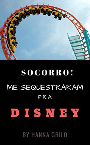 Livro PDF: Socorro! Me sequestraram pra DISNEY