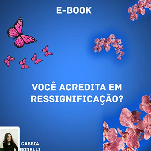 Livro PDF: Você acredita em Ressignificação? (Auto-ajuda Livro 1)