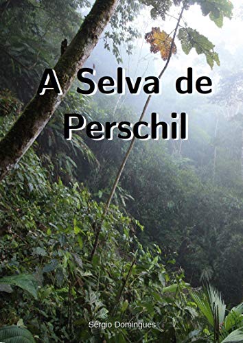 Livro PDF A Selva de Perschil