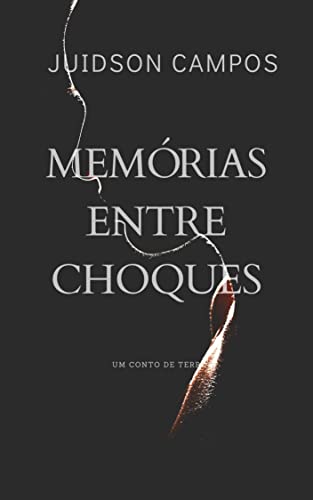 Livro PDF ENTRE CHOQUES: UM CONTO SEMANAL