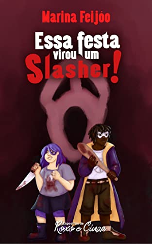 Livro PDF: Essa Festa Virou um Slasher!: (Espectros de Roxo e Cinza)