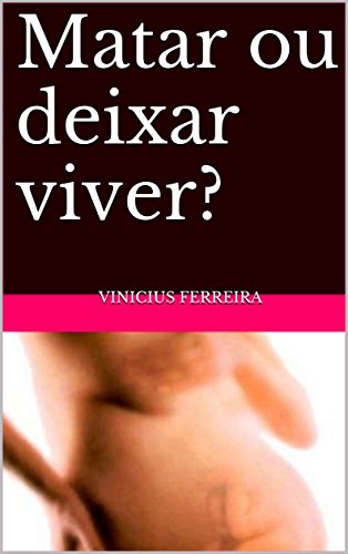 Livro PDF Matar ou deixar viver?