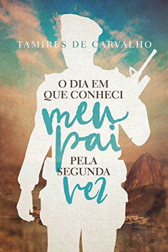 Livro PDF: O dia em que conheci meu pai pela segunda vez