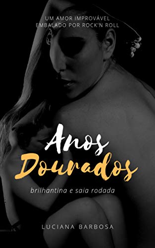 Livro PDF Anos Dourados: Brilhantina e Saia Rodada (Honey Livro 2)