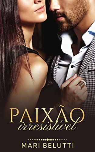 Livro PDF Paixão irresistível: conto