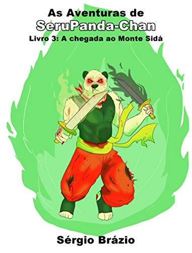 Livro PDF As Aventuras de SeruPanda-Chan: A chegada ao Monte Sidá