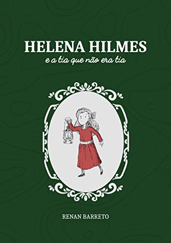 Capa do livro: Helena Hilmes e a tia que não era tia - Ler Online pdf