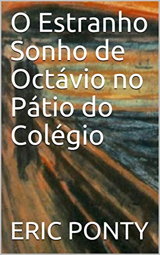 Livro PDF O Estranho Sonho de Octávio no Pátio do Colégio