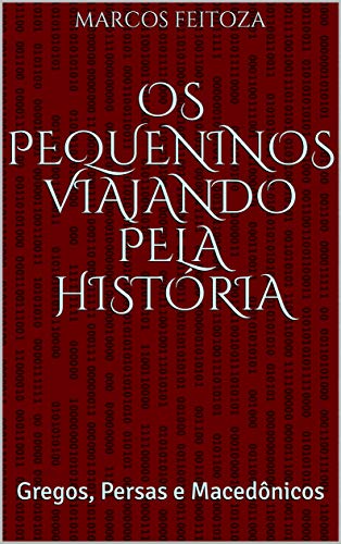 Livro PDF Os Pequeninos Viajando pela História: Gregos, Persas e Macedônicos