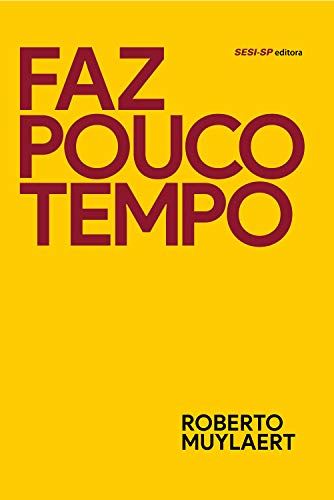 Livro PDF Faz pouco tempo: Livres memórias de um comunicador (Memória e sociedade)