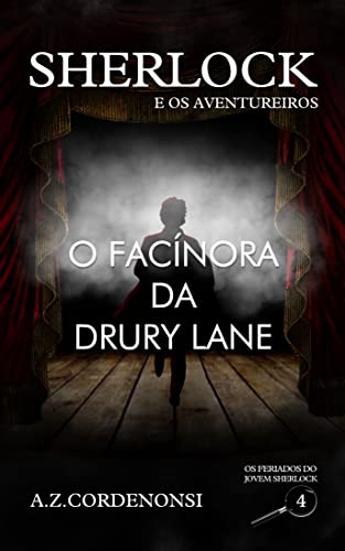 Livro PDF O Facínora da Drury Lane (Os Feriados do Jovem Sherlock Livro 4)