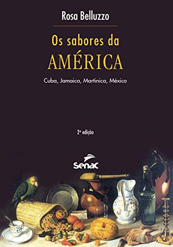 Livro PDF Os sabores da América: Cuba, Jamaica, Martinica, México