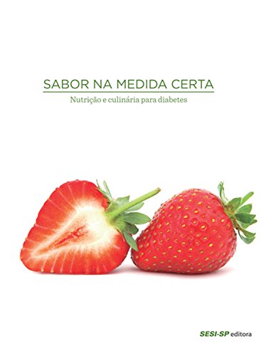 Livro PDF Sabor na medida certa – nutrição e culinária para diabetes (Alimente-se bem)