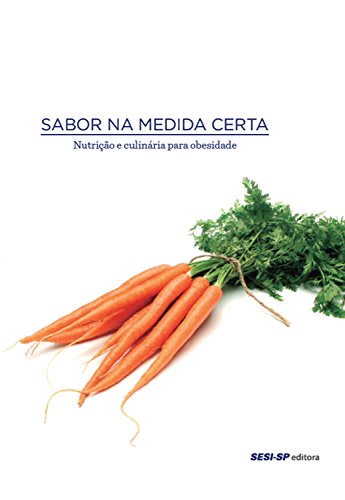 Livro PDF Sabor na medida certa – nutrição e culinária para obesidade (Alimente-se bem)