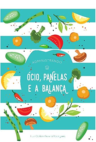 Capa do livro: Administrando Ócio e Panelas - Ler Online pdf