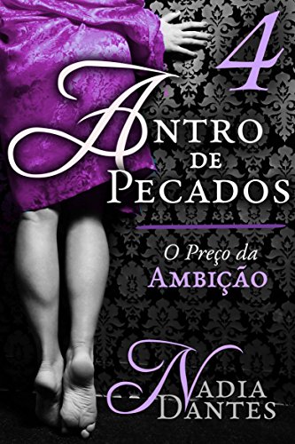 Livro PDF Antro de Pecados #4: O Preço da Ambição