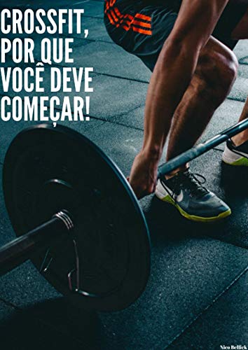 Livro PDF: Crossfit, por que você deve começar!: O esporte que muda vidas!