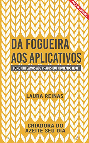 Livro PDF Da fogueira aos aplicativos: Como chegamos ao prato que comemos hoje