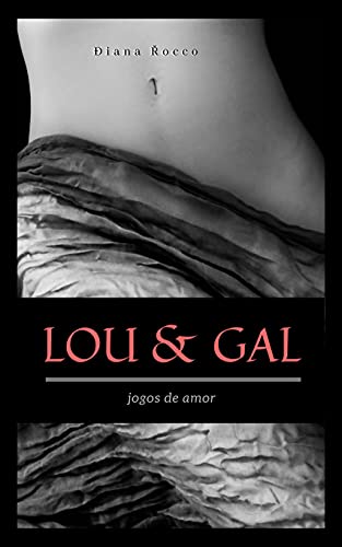 Livro PDF Lou & Gal: Jogos de Amor